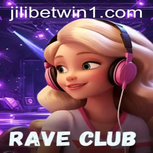 RaveClub: Enter the Thrill Zone with Jilibetwin